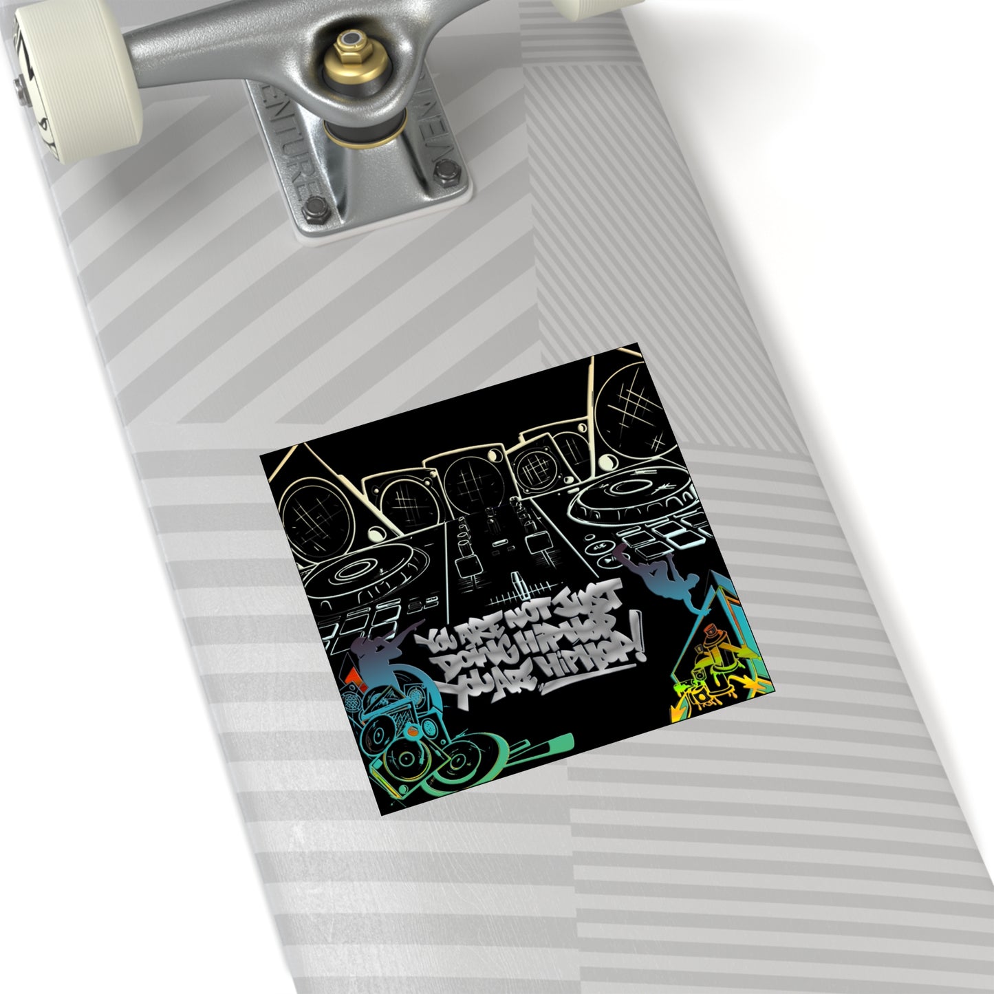 You are Hip Hop! Vinyl Stickers, Indoor\Outdoor