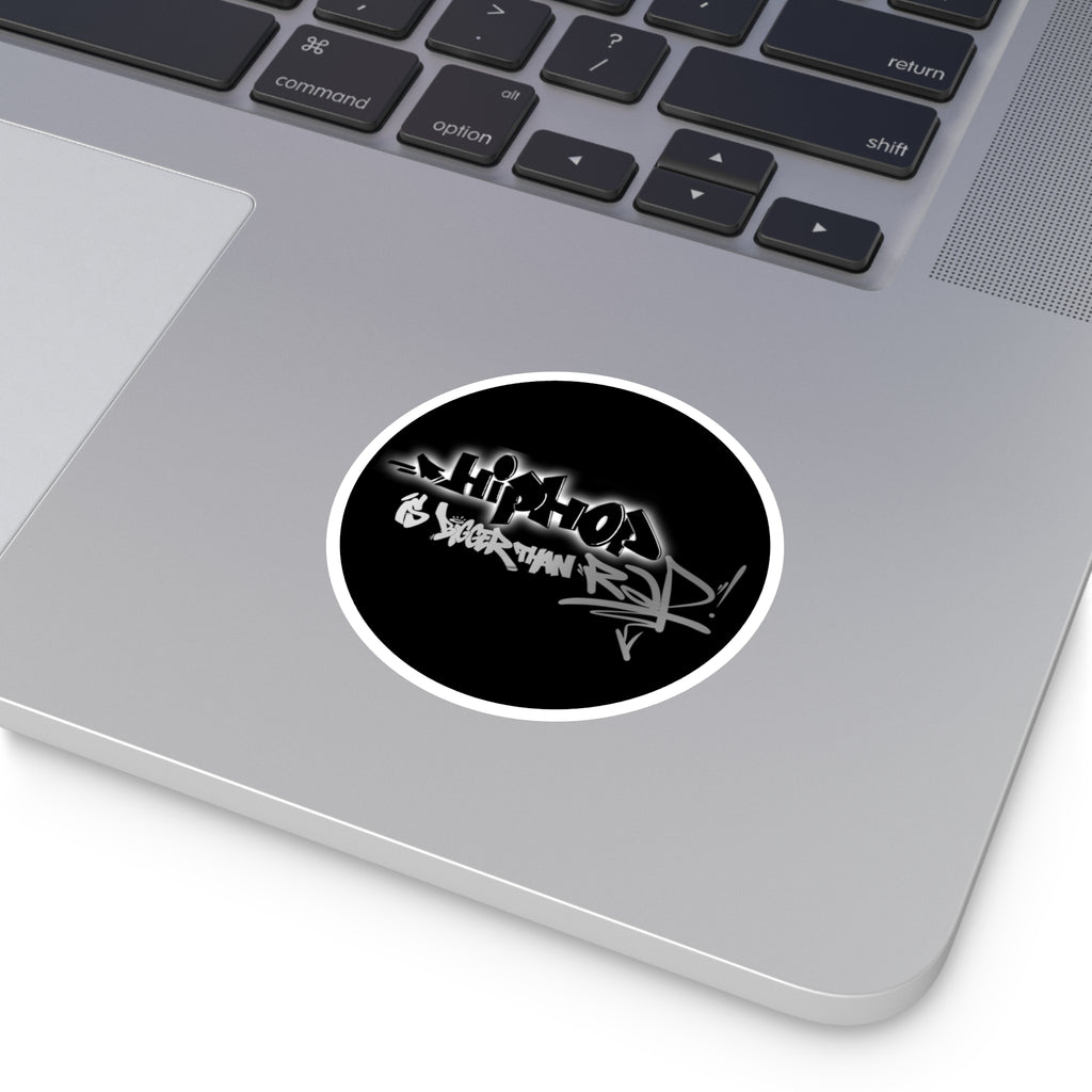Hip Hop is Bigger than Rap! Vinyl Sticker, Indoor\Outdoor