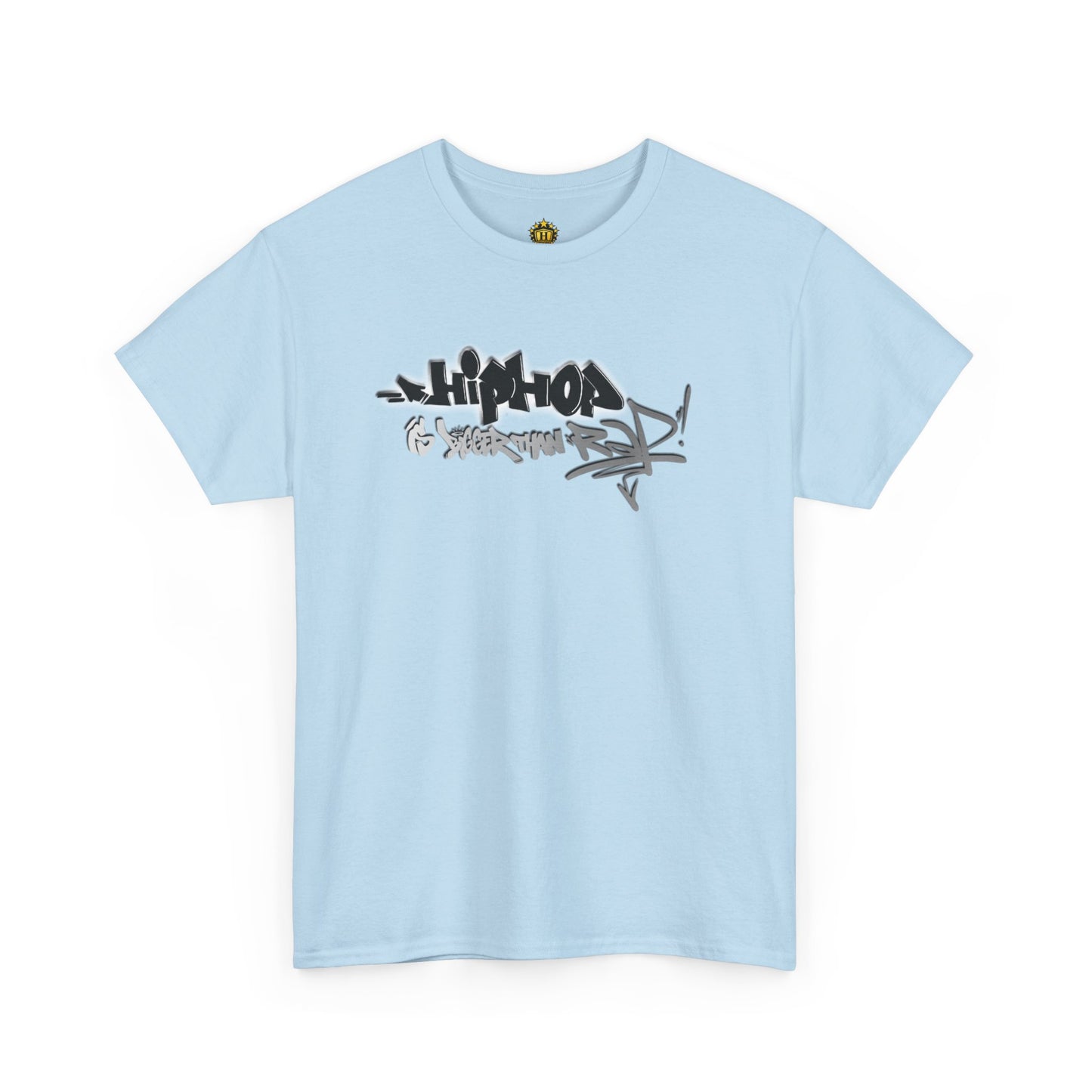 Hip Hop is bigger than Rap! Heavy Cotton Tee