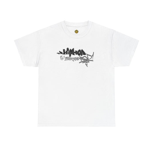 Hip Hop is bigger than Rap! Heavy Cotton Tee