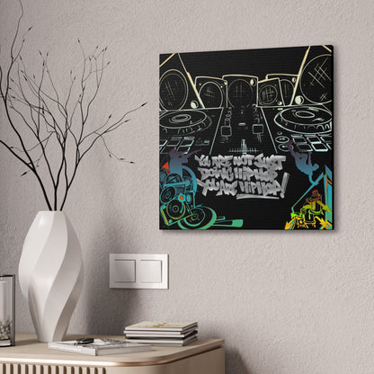 You are not just doing Hip Hop, You are Hip Hop - Canvas Stretched, 0.75"