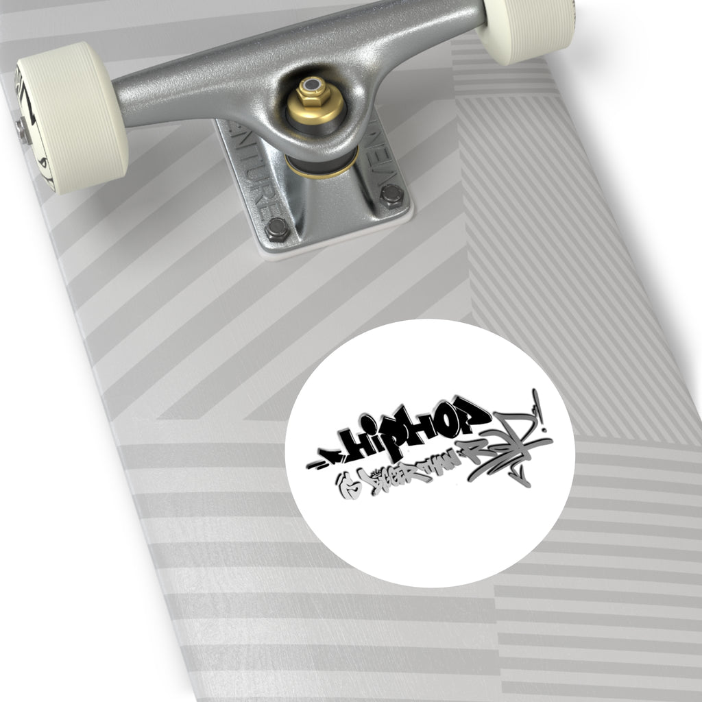 Hip Hop is Bigger than Rap! - Vinyl Sticker, Indoor\Outdoor