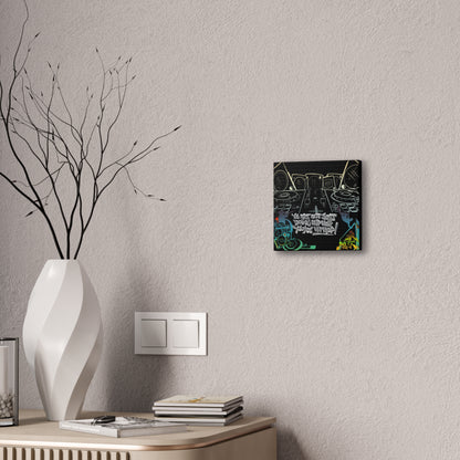You are not just doing Hip Hop, You are Hip Hop - Canvas Stretched, 0.75"